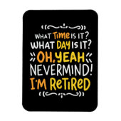 Pensioen - hoe laat is het? Ik ben in ruste Magnet Magneet (Verticaal)