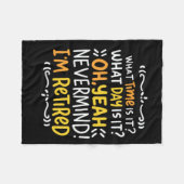 Pensioen - hoe laat is het? Oh, ik ben in ruste Fl Fleece Deken (Voorkant (Horizontaal))