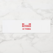 Pensioen ik ben gepensioneerd Funny Gift Idea Waterfles Etiket (Enkel label)