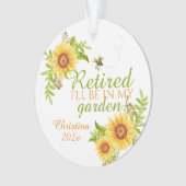 Pensioen Ik zal in mijn tuin Bloemen Zonnebloem Ornament (voorkant)