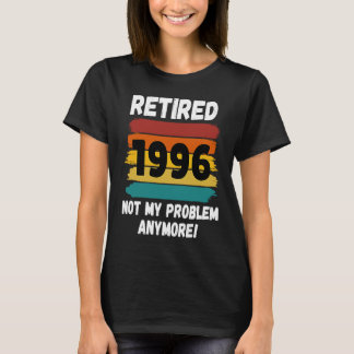 Pensioen in ruste 1996 Niet mijn probleem  T-shirt