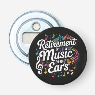 Pensioen Is Muziek Voor Mijn Oren Button Flesopener