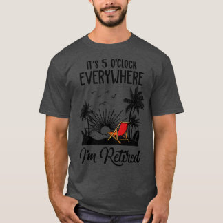 Pensioen is vijf uur overal waar ik in ruste ben t-shirt