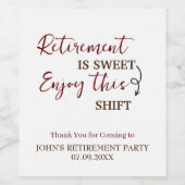 Pensioen is zoet Geniet van deze shift pensioen Wijn Etiket (Enkel label)