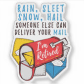 Pensioen Postbode Ik ben gepensioneerd Grappig Sticker (Voorkant)