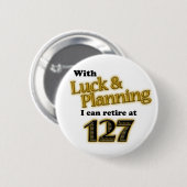 PENSIOEN! RONDE BUTTON 5,7 CM (Voorkant /achterkant)