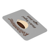 Pensioen: 's werelds langste koffiepauze magneet (Rechterzijde)