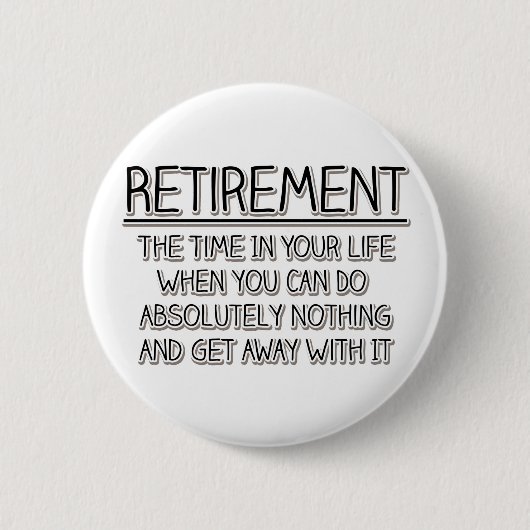 Pensioen: Tijd om niets te doen Ronde Button 5,7 Cm (Voorkant)
