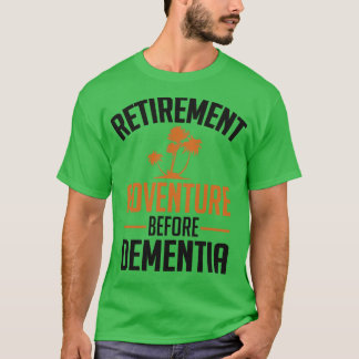 Pensioenavontuur vóór dementie t-shirt