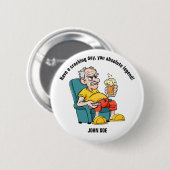 Pensioenbadge grappig, brutaal, licht onbeleefd ronde button 5,7 cm (Voorkant /achterkant)