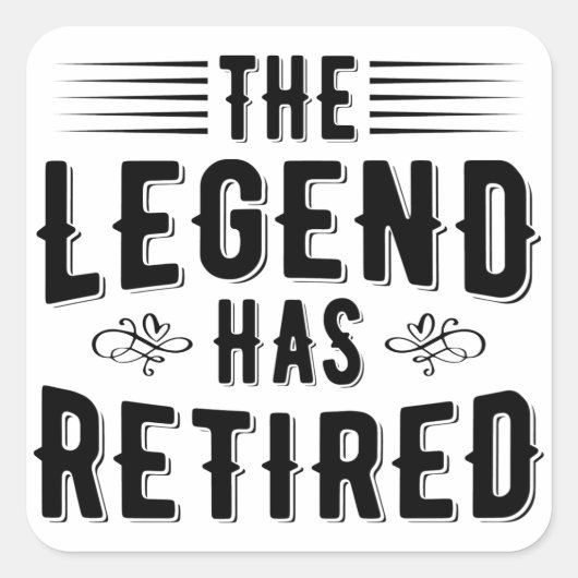 Pensioencadeautjes, de legende is gepensioneerd vierkante sticker (Voorkant)