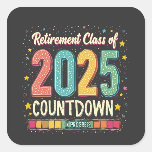 Pensioencategorie van 2025 in het Afstuderen Vierkante Sticker (Voorkant)