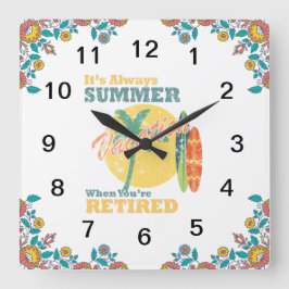 Pensioengelukzaligheid Het is altijd zomer Vierkante Klok