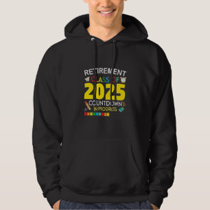 Pensioenklasse van 2025 aftellen in proces hoodie