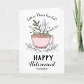 Pensioenleven is Beau-tea-ful Floral Card Kaart (Voorkant)