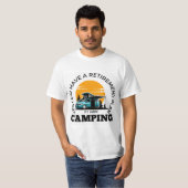 Pensioenplan Camping Quote T-shirt (Voorkant volledig)