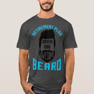 Pensioenplan Groei één Geweldige baard 5 T-shirt