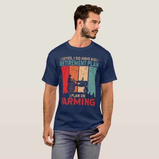 Pensioenplan I Plan voor de boerenboer T-shirt (Voorkant volledig)