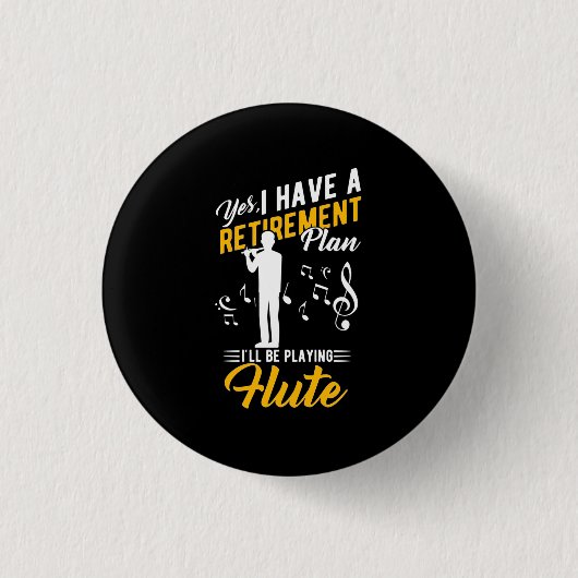 Pensioenplan I zal de fluit spelen Ronde Button 3,2 Cm (Voorkant)