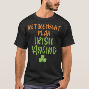 Pensioenplan Ierse danseres T-shirt