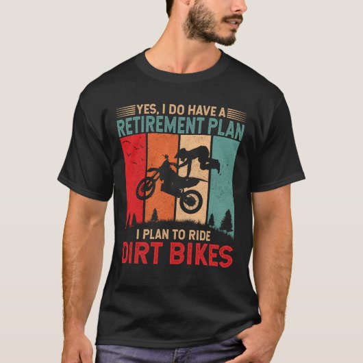 Pensioenplan - Ik ben van plan om met vuile fietse T-shirt (Voorkant)