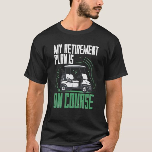 Pensioenplan is golf t-shirt (Voorkant)