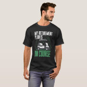 Pensioenplan is golf t-shirt (Voorkant volledig)