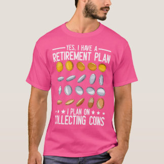 Pensioenplan Muntverzameling Voor Beginners T-shirt