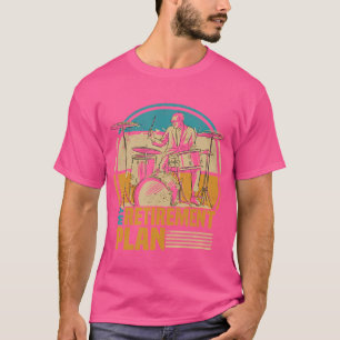 Pensioenregeling drummer - drumspeler t-shirt