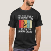 Pensioenregeling Funny Cigar Smoker Mannen Cigars  T-shirt (Voorkant)