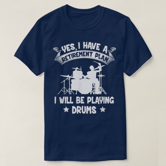 Pensioenregeling ik zal Drums'jes in ruste zetten  T-shirt (Design voorkant)