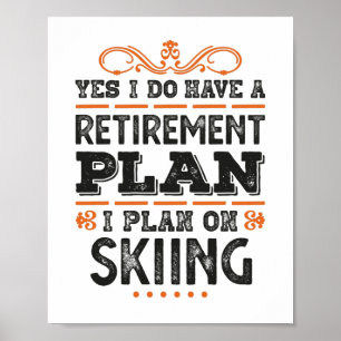 Pensioenregeling Skiing Gift Funny Poster