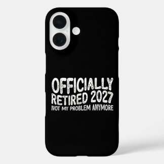 Pension 2027 Gepensioneerd 2027 Niet Mijn Probleem iPhone 16 Hoesje