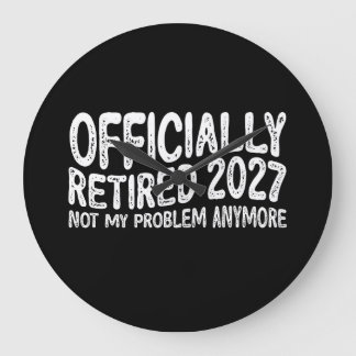 Pension 2027 Gepensioneerd 2027 Niet Mijn Probleem Grote Klok