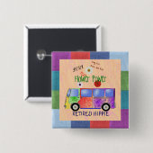 Pensionado hippie, groovy ontwerp,  vierkante button 5,1 cm (Voorkant /achterkant)