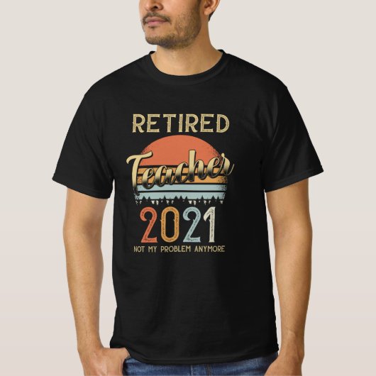 Pensionering 2021 Gift Teacher T-shirt (Voorkant)