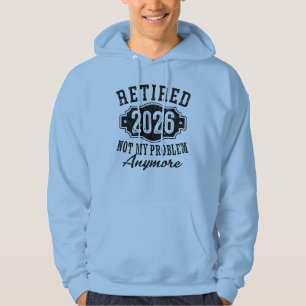 Pensionering 2026 Niet Mijn Probleem Meer Leuk Hoodie