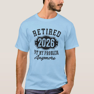 Pensionering 2026 Niet Mijn Probleem Meer Leuk T-shirt