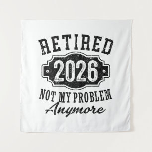 Pensionering 2026 Niet Mijn Probleem Meer Leuk Wandkleed