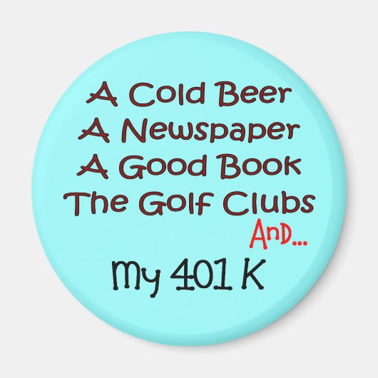 Pensionering "Bier, Golfclubs & 401K" Magneet (Voorkant)