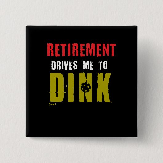 Pensionering drijft me om Pickleball Player af te Vierkante Button 5,1 Cm (Voorkant)