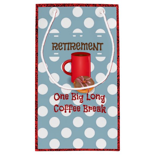 Pensionering - Een grote, lange koffiepauze Klein Cadeauzakje (Achterkant)