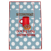 Pensionering - Een grote, lange koffiepauze Medium Cadeauzakje (Achterkant)