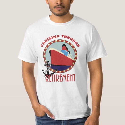 Pensionering Funny Cruising Gezegde T-Shirt (Voorkant)