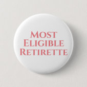 Pensionering grappig meest geschikte ronde button 5,7 cm (Voorkant)