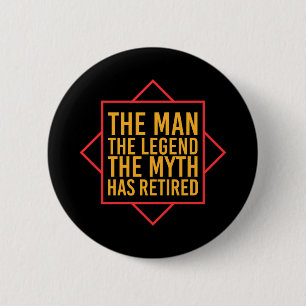 Pensionering Het Man De Mam De Legende is met pens Ronde Button 5,7 Cm