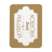 Pensionering is een lange vakantie magneet (Verticaal)