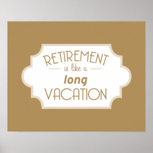 Pensionering is een lange vakantie poster