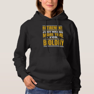 Pensionering meer tijd voor biologie hoodie