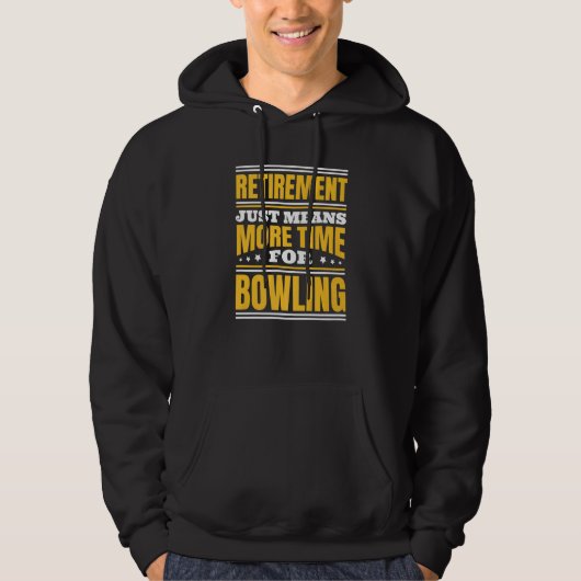 Pensionering Meer Tijd Voor Bowling Hoodie (Voorkant)